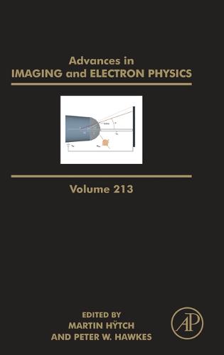 Advances in Imaging and Electron Physics Volume 213