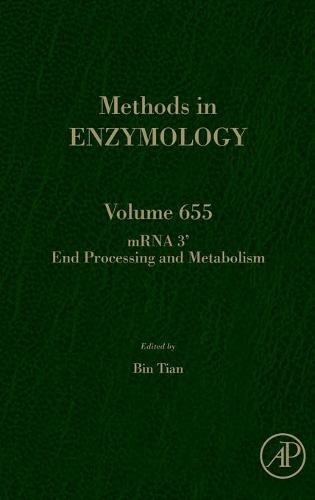 mRNA 3’ End Processing and Metabolism Volume 655