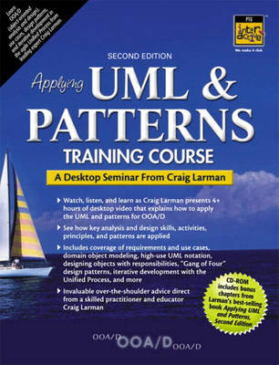 Applying UML and Patterns Training Course, A Desktop Seminar from Craig Larman