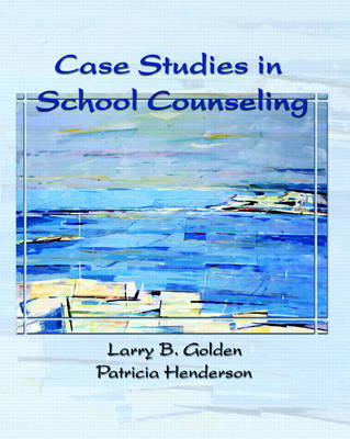Case Studies in School Counseling