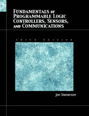 Fundamentals of Programmable Logic Controllers, Sensors, and Communications