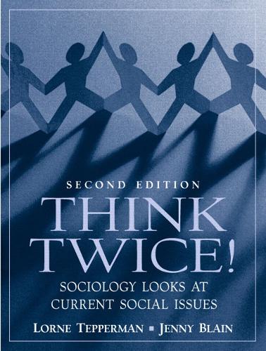 Think Twice! Sociology Looks at Current Social Issues