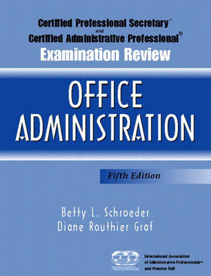 Certified Professional Secretary (CPS) Examination and Certified Administrative Professional (Cap) Examination Review for Office Administration