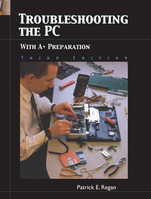 Troubleshooting the PC with A+ Preparation