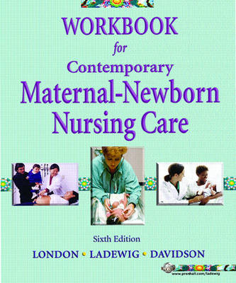 Contemporary Maternal-Newborn Nursing Care: Workbook