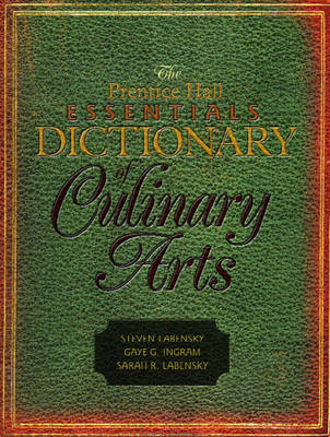 The Prentice Hall Essentials Dictionary of Culinary Arts