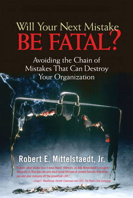 Will Your Next Mistake be Fatal?
