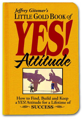 Little Gold Book of YES! Attitude