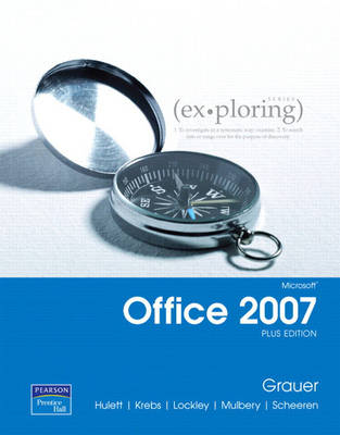 Exploring Microsoft Office 2007: Plus Edition