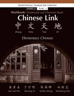 Chinese Link: Workbook Traditional Level 1, Pt. 2