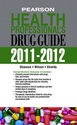 Pearson Health Professional's Drug Guide 2011-2012
