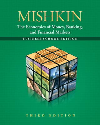 The Economics of Money, Banking and Financial Markets