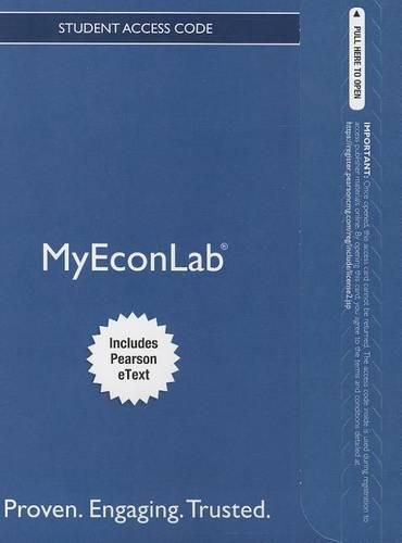 NEW MyLab Economics with Pearson eText -- Access Card -- for Microeconomics
