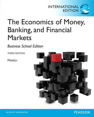 The Economics of Money, Banking and Financial Markets