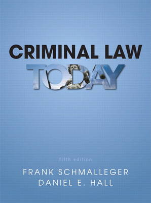 Criminal Law Today Plus MyCJLab with Pearson eText -- Access Card Package
