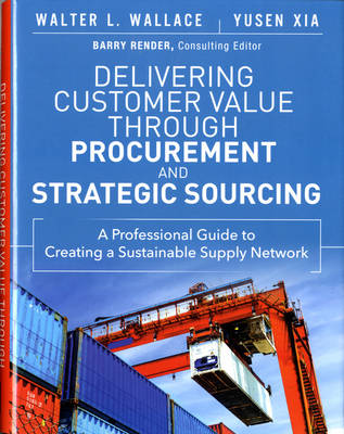 Delivering Customer Value through Procurement and Strategic Sourcing
