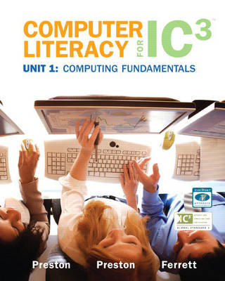 Computer Literacy for IC3: Unit 1
