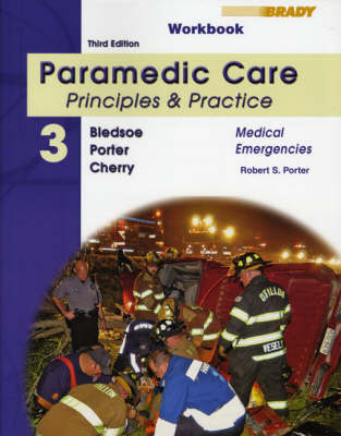 Paramedic Care: Student Workbook, Medical Emergencies v. 3
