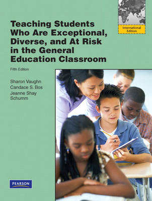 Teaching Students Who are Exceptional, Diverse, and at Risk in the General Education Classroom