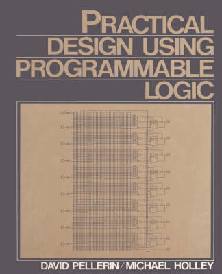 Practical Design Using Programmable Logic