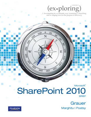 Exploring Microsoft SharePoint 2010