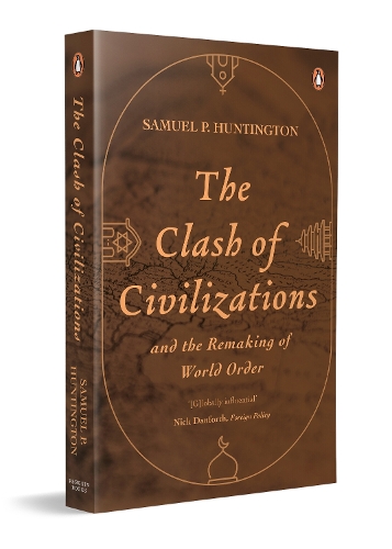 The Clash of Civilisations And the Making of the New Order