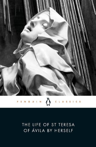 The Life of St Teresa of Avila by Herself