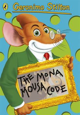 Geronimo Stilton: The Mona Mousa Code (#13)