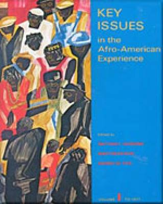Key Issues in the Afro-American Experience: To 1877 v. 1