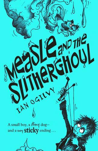Measle and the Slitherghoul