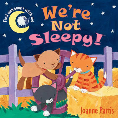 We're Not Sleepy!