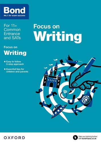 Bond 11+: English Focus on Writing (for GL Assessment & other 11 plus exams) by Michellejoy Hughes