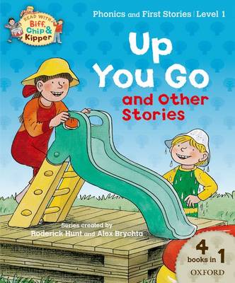 Oxford Reading Tree Read With Biff, Chip, and Kipper: Level 1 Phonics & First Stories: Up You Go and Other Stories