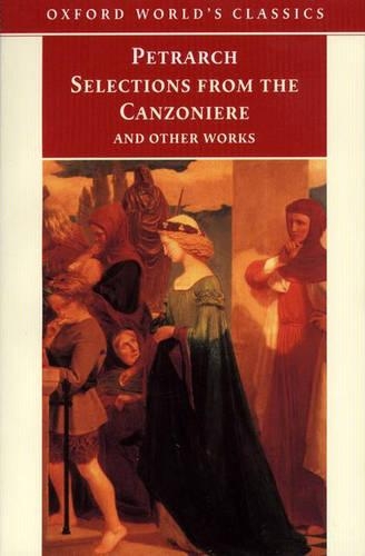 Selections from the "Canzoniere" and Other Works