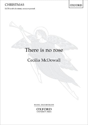 There is no rose by Cecilia McDowall