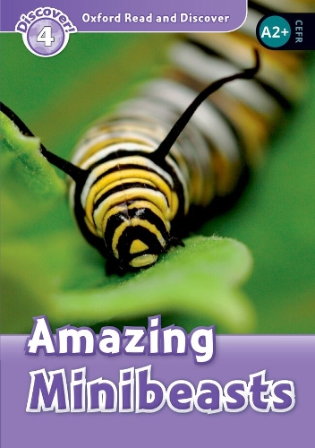 Oxford Read and Discover: Level 4: Amazing Minibeasts Audio Pack