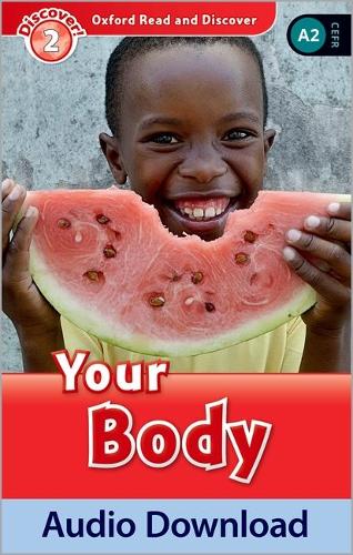 Oxford Read and Discover Level 2 Your Body Audio