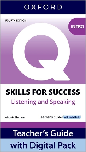 Q: Skills for Success Fourth Edition Intro Level Listening and Speaking Teacher's Guide with Digital Pack
