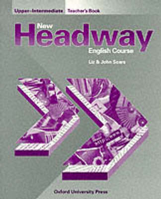 New Headway: Upper-Intermediate: Teacher's Book (Including Tests)