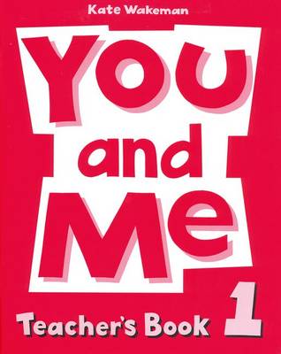 You and Me 1 Teacher's Book