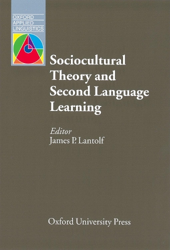 Sociocultural Theory and Second Language Learning