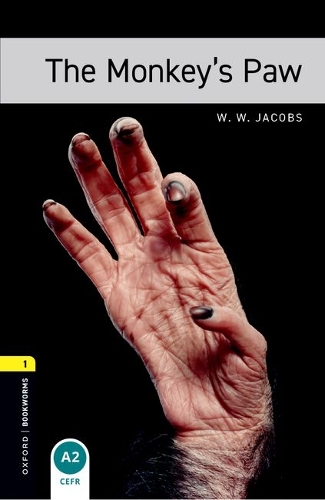 Oxford Bookworms Library: Level 1:: The Monkey's Paw