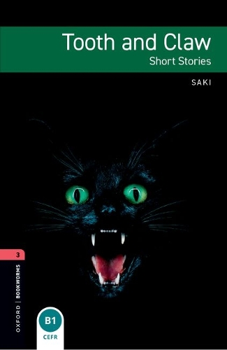 Oxford Bookworms Library: Level 3: Tooth and Claw