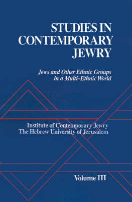 Studies in Contemporary Jewry: III: Jews and other Ethnic Groups in a Multi-Ethnic World