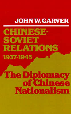 Chinese-Soviet Relations, 1937-1945