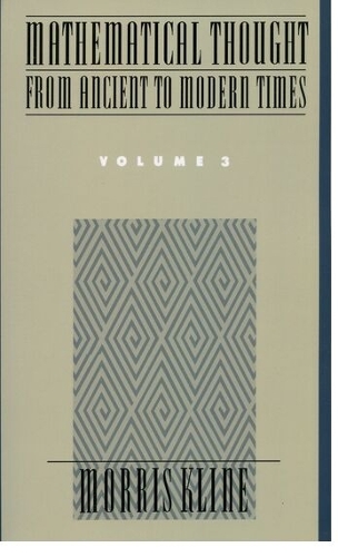 Mathematical Thought from Ancient to Modern Times: Mathematical Thought from Ancient to Modern Times, Volume 3