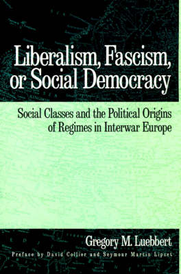 Liberalism, Fascism, or Social Democracy