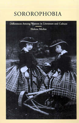 Sororophobia: Differences Among Women in Literature and Culture