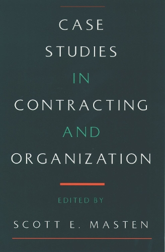 Case Studies in Contracting and Organization
