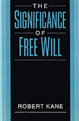 The Significance of Free Will